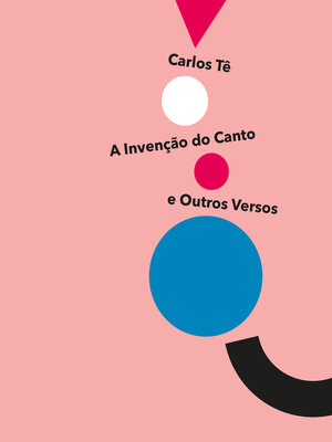 cover image of A Invenção do Canto e Outros Versos